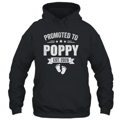 Promoted To Poppy Est 2026 Fathers Day First Time New Poppy Shirt & Hoodie | teecentury