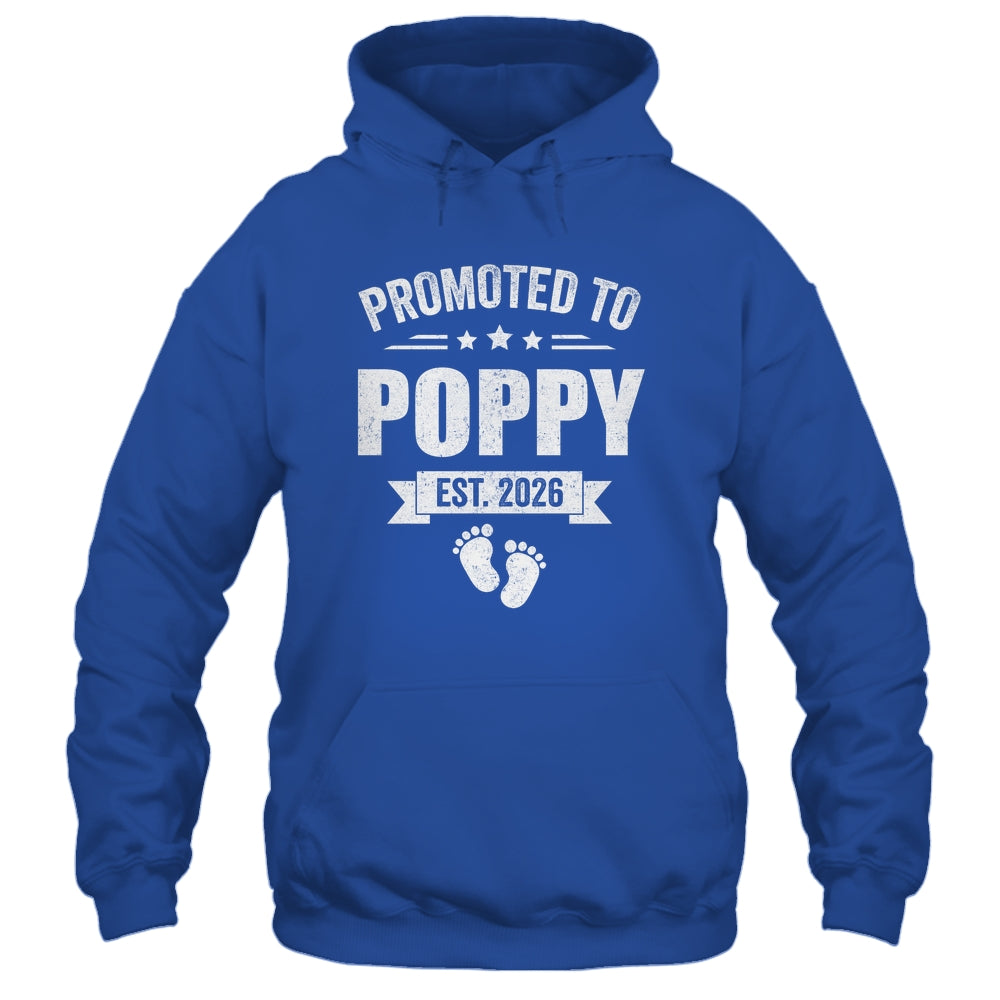 Promoted To Poppy Est 2026 Fathers Day First Time New Poppy Shirt & Hoodie | teecentury