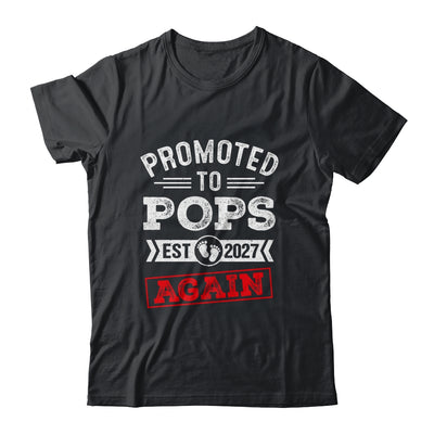 Promoted To Pops Again 2027 Pregnancy Announcement Shirt & Hoodie | teecentury