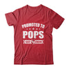 Promoted To Pops Est 2024 Fathers Day First Time New Pops Shirt & Hoodie | teecentury