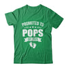 Promoted To Pops Est 2025 Fathers Day First Time New Pops Shirt & Hoodie | teecentury
