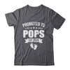 Promoted To Pops Est 2026 Fathers Day First Time New Pops Shirt & Hoodie | teecentury