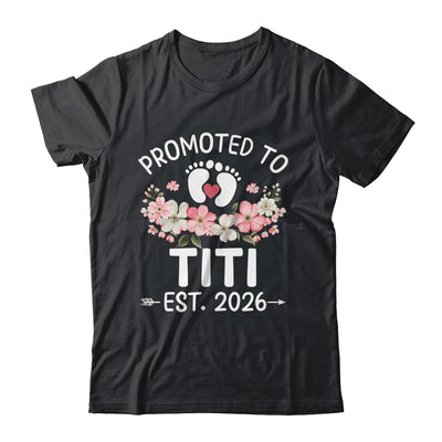 Promoted To Titi 2026 First Time Floral New Titi Shirt & Hoodie | teecentury