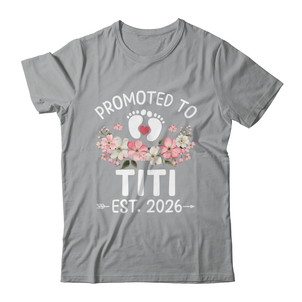Promoted To Titi 2026 First Time Floral New Titi Shirt & Hoodie | teecentury