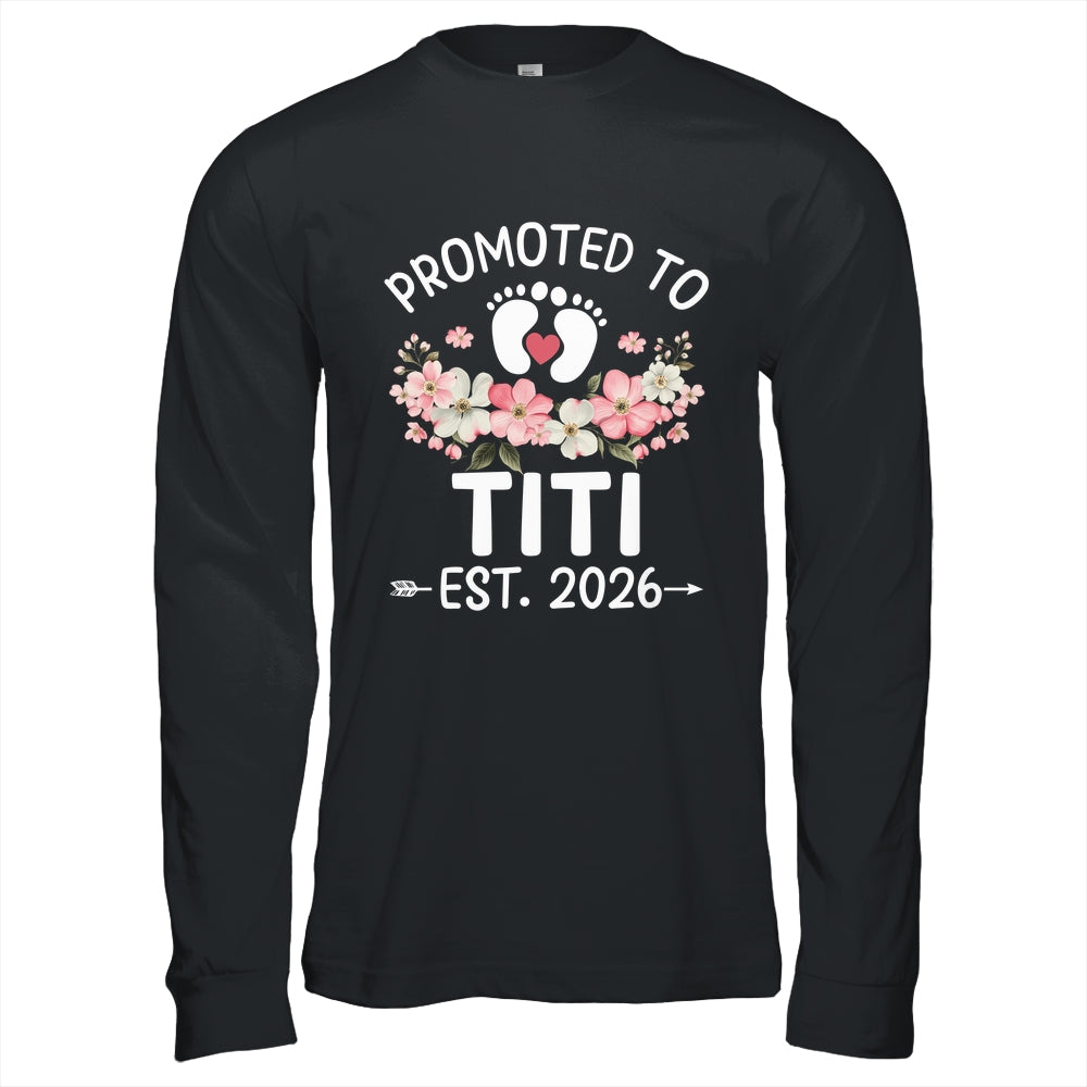 Promoted To Titi 2026 First Time Floral New Titi Shirt & Hoodie | teecentury