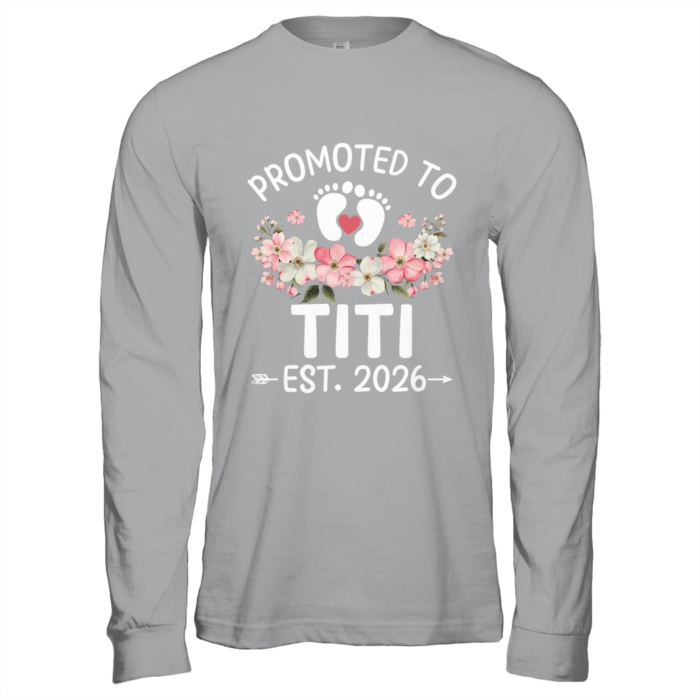 Promoted To Titi 2026 First Time Floral New Titi Shirt & Hoodie | teecentury