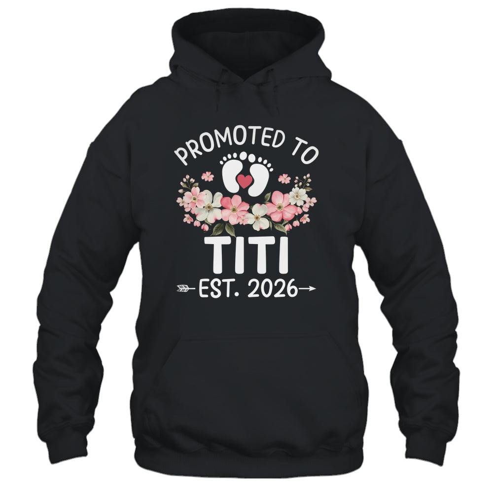 Promoted To Titi 2026 First Time Floral New Titi Shirt & Hoodie | teecentury
