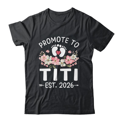 Promoted To Titi 2026 First Time Floral New Titi Shirt & Hoodie | teecentury