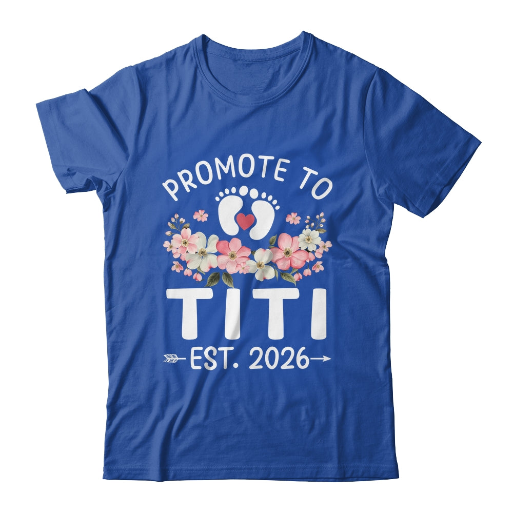 Promoted To Titi 2026 First Time Floral New Titi Shirt & Hoodie | teecentury