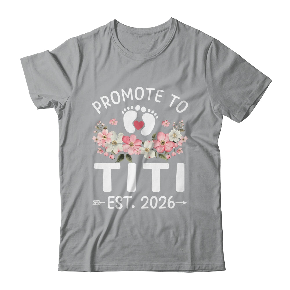 Promoted To Titi 2026 First Time Floral New Titi Shirt & Hoodie | teecentury