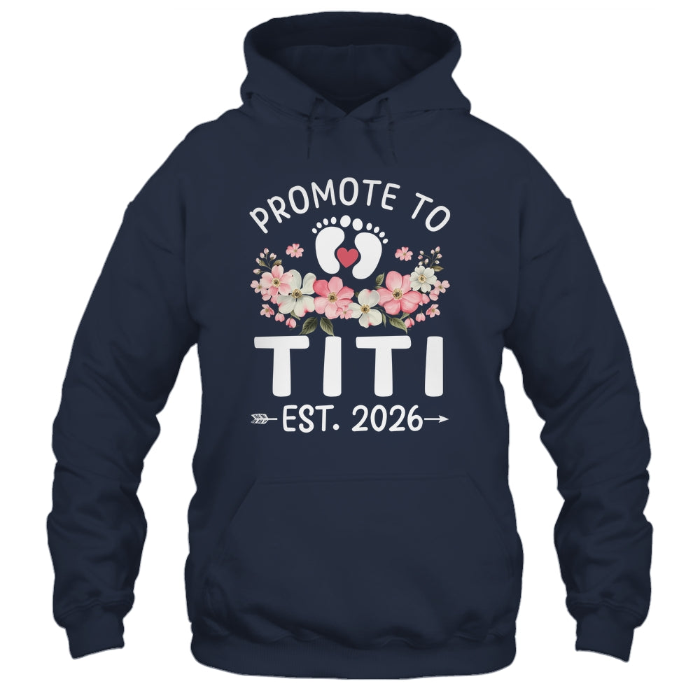 Promoted To Titi 2026 First Time Floral New Titi Shirt & Hoodie | teecentury