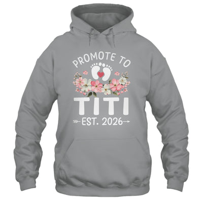 Promoted To Titi 2026 First Time Floral New Titi Shirt & Hoodie | teecentury