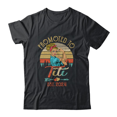 Promoted To Titi Est 2024 Retro First Time Titi Shirt & Tank Top | teecentury