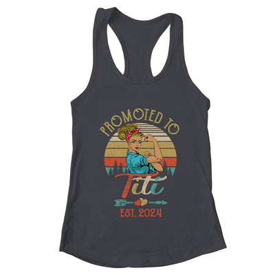 Promoted To Titi Est 2024 Retro First Time Titi Shirt & Tank Top | teecentury