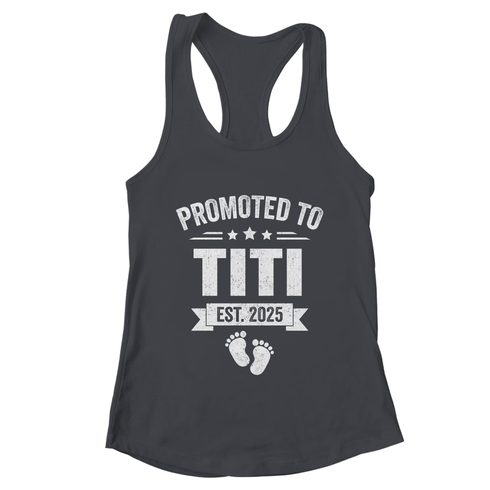 Promoted To Titi Est 2025 Mothers Day First Time New Titi Shirt & Tank Top | teecentury