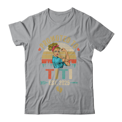 Promoted To Titi Est 2025 Retro First Time Titi Shirt & Tank Top | teecentury
