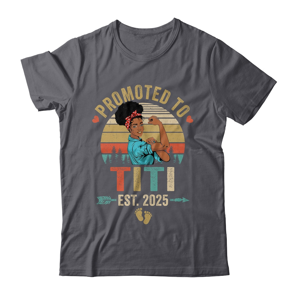 Promoted To Titi Est 2025 Vintage First Time Titi Shirt & Tank Top | teecentury