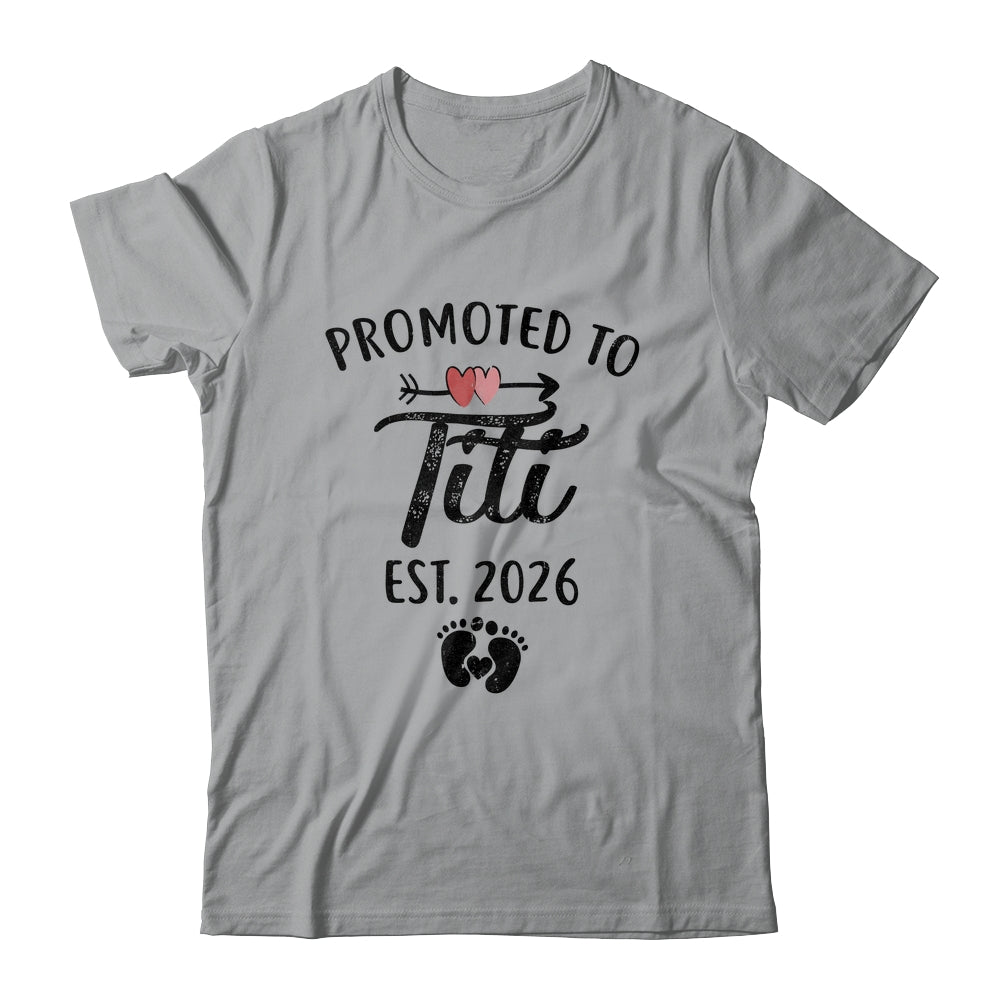 Promoted To Titi Est 2026 First Time Mothers Day Shirt & Hoodie | teecentury