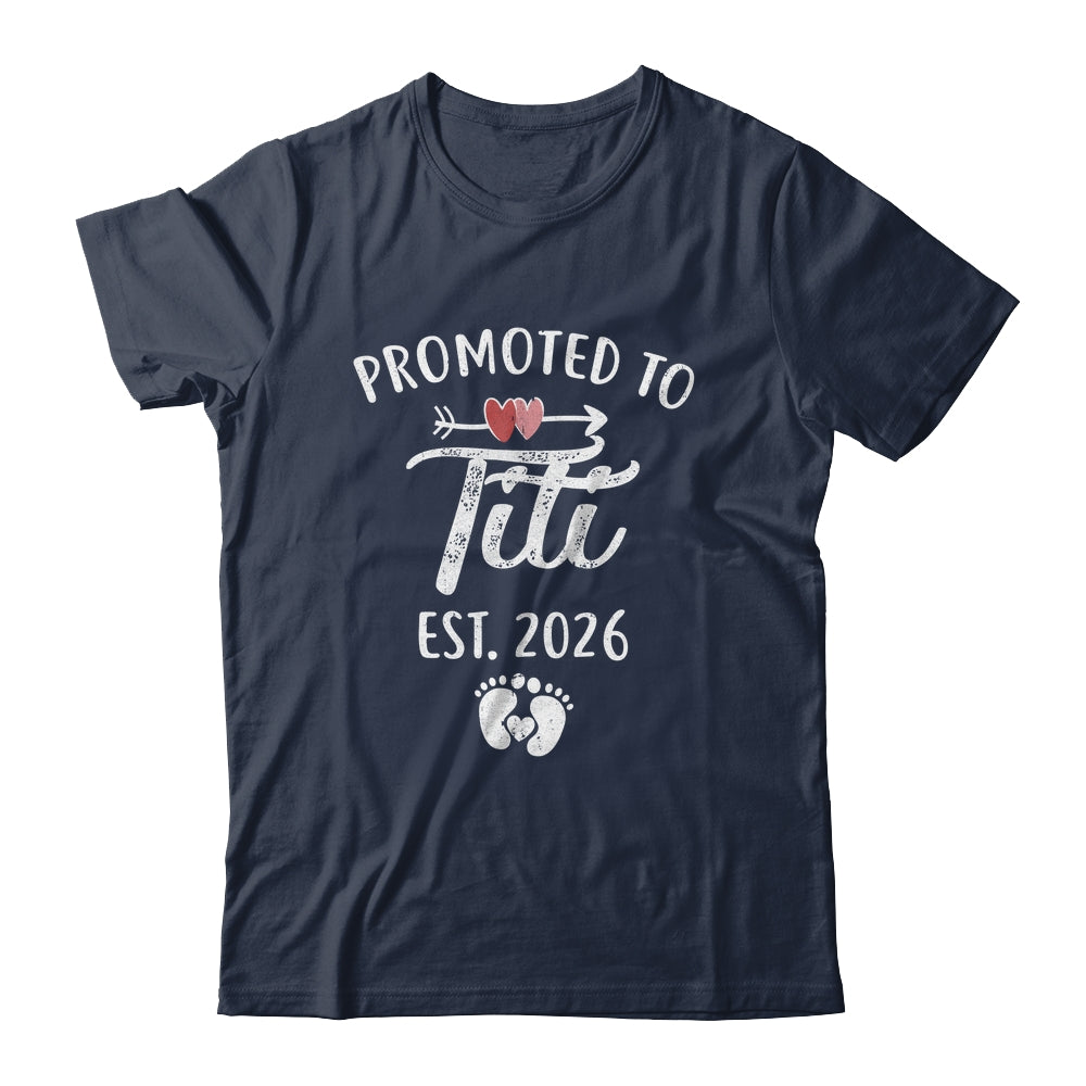 Promoted To Titi Est 2026 Funny First Time Mothers Day Shirt & Hoodie | teecentury
