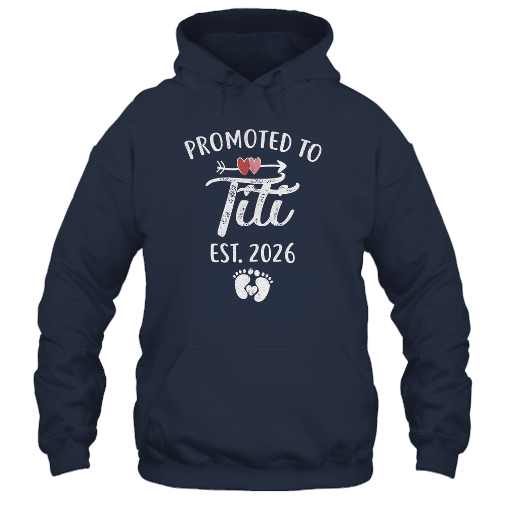 Promoted To Titi Est 2026 Funny First Time Mothers Day Shirt & Hoodie | teecentury