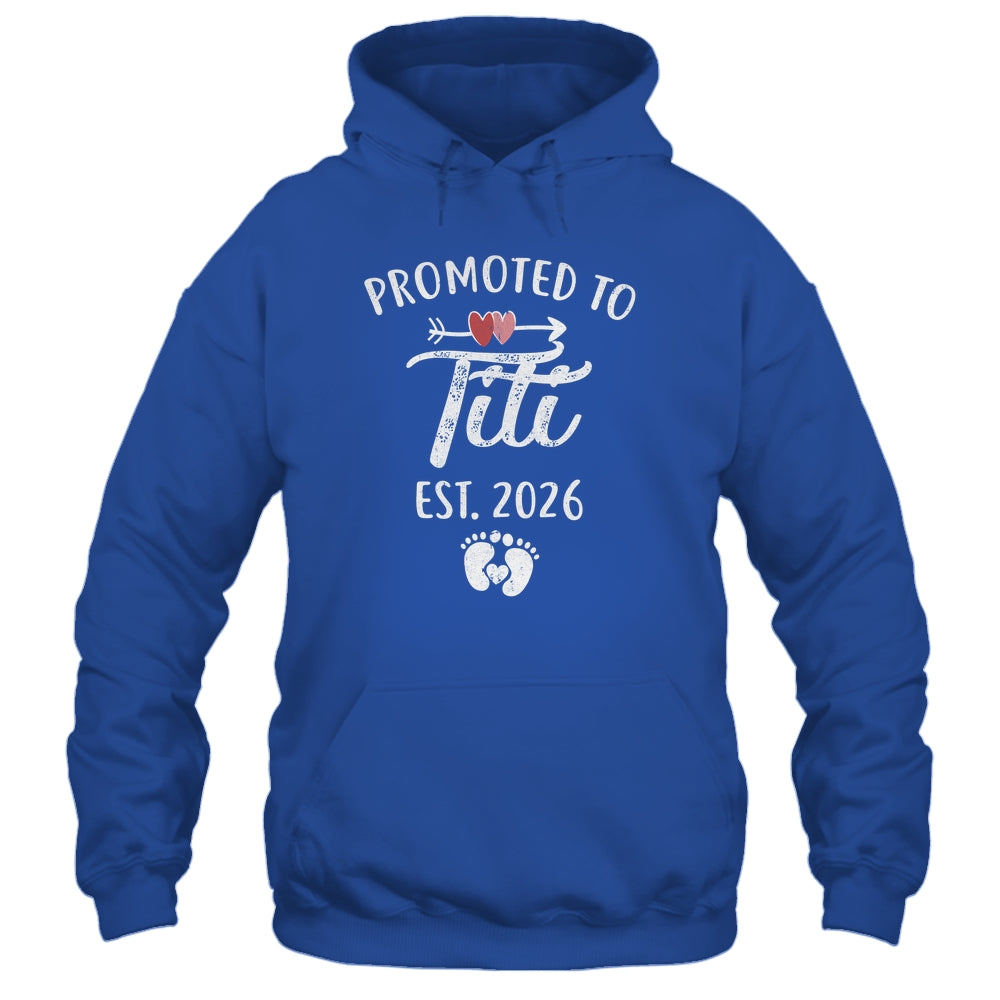 Promoted To Titi Est 2026 Funny First Time Mothers Day Shirt & Hoodie | teecentury