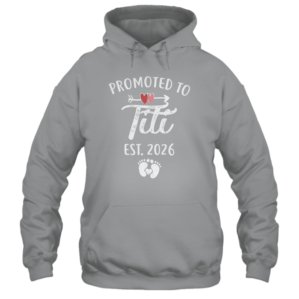 Promoted To Titi Est 2026 Funny First Time Mothers Day Shirt & Hoodie | teecentury