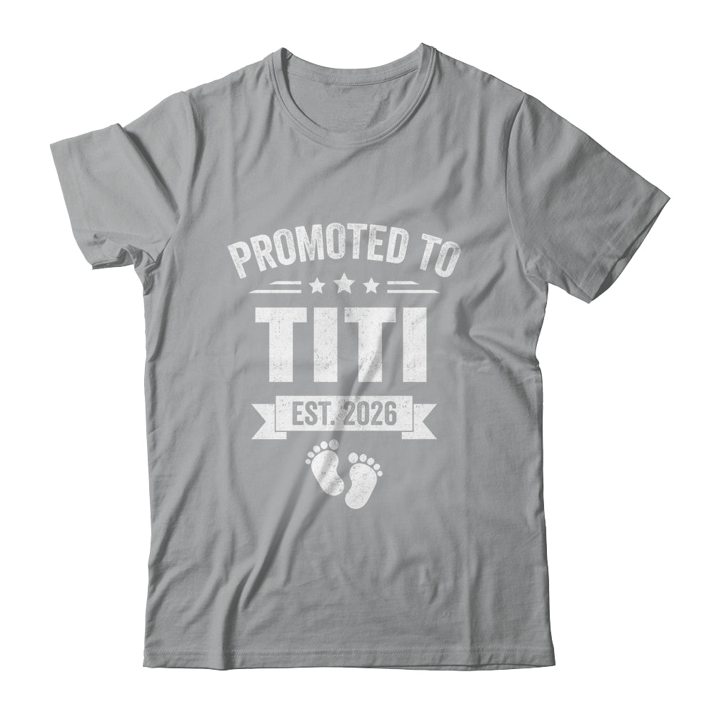 Promoted To Titi Est 2026 Mothers Day First Time New Titi Shirt & Hoodie | teecentury