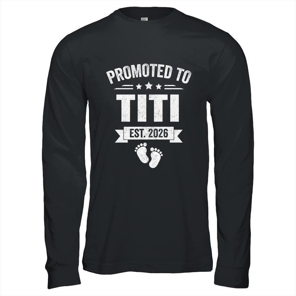 Promoted To Titi Est 2026 Mothers Day First Time New Titi Shirt & Hoodie | teecentury