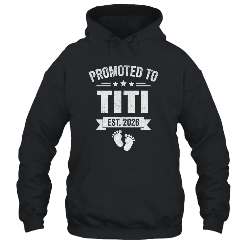 Promoted To Titi Est 2026 Mothers Day First Time New Titi Shirt & Hoodie | teecentury