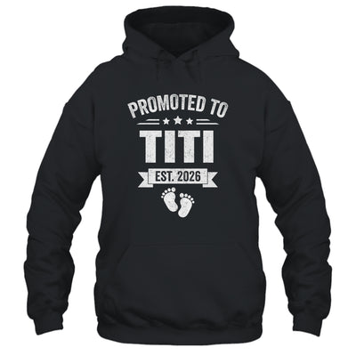 Promoted To Titi Est 2026 Mothers Day First Time New Titi Shirt & Hoodie | teecentury