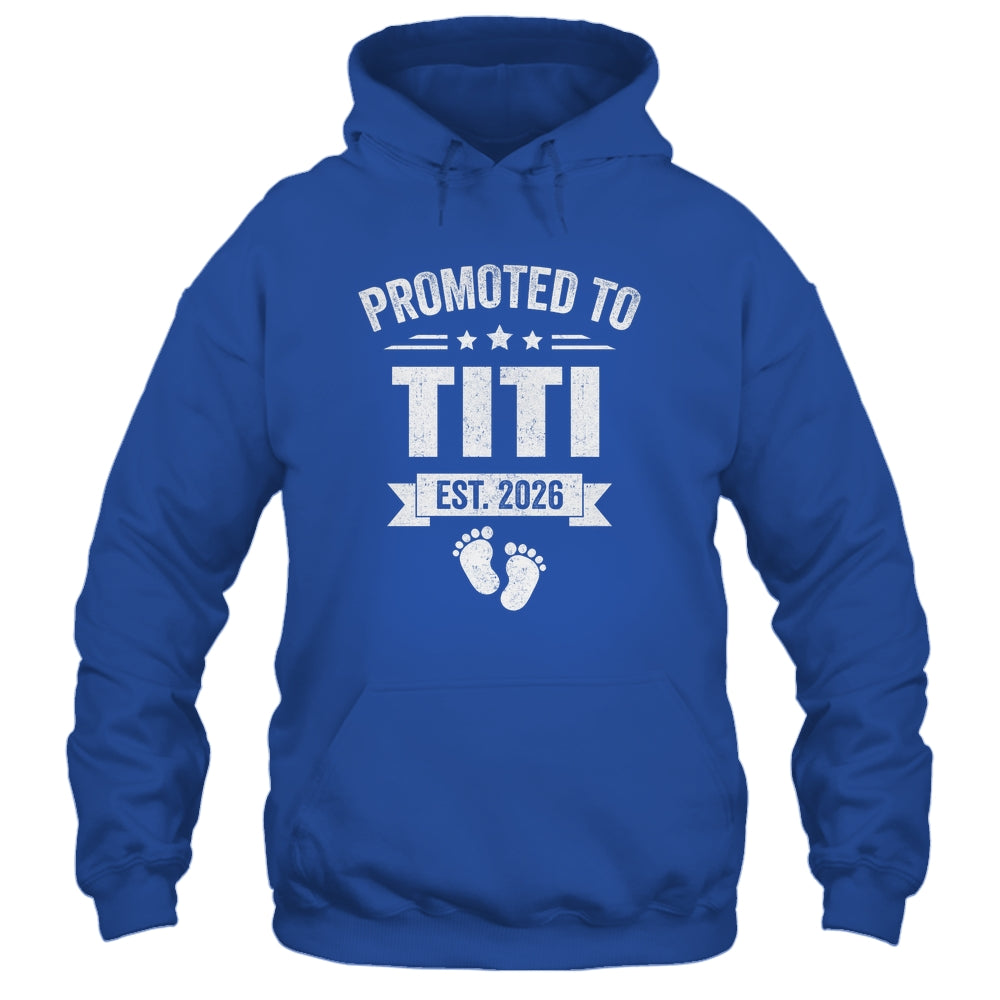Promoted To Titi Est 2026 Mothers Day First Time New Titi Shirt & Hoodie | teecentury