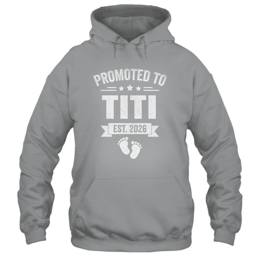 Promoted To Titi Est 2026 Mothers Day First Time New Titi Shirt & Hoodie | teecentury