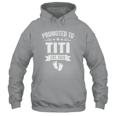 Promoted To Titi Est 2026 Mothers Day First Time New Titi Shirt & Hoodie | teecentury