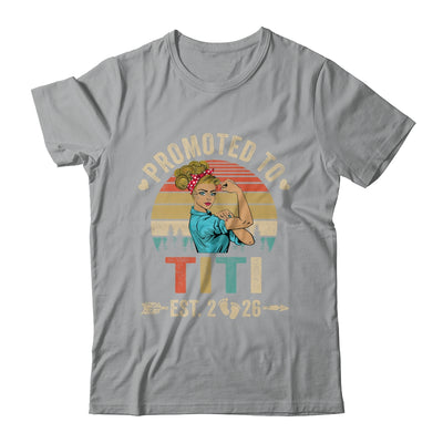 Promoted To Titi Est 2026 Retro First Time Titi Shirt & Tank Top | teecentury