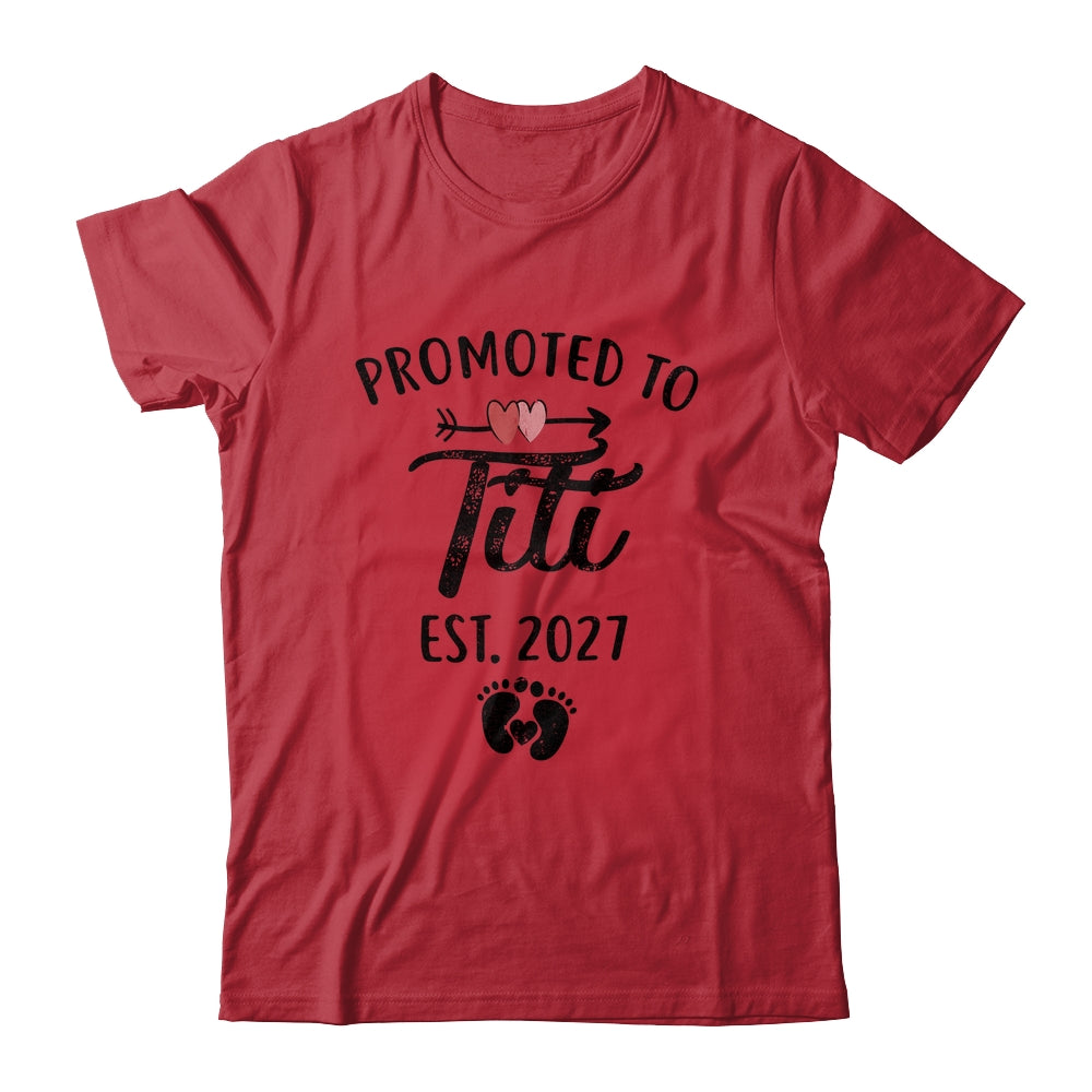 Promoted To Titi Est 2027 First Time Mothers Day Shirt & Hoodie | teecentury