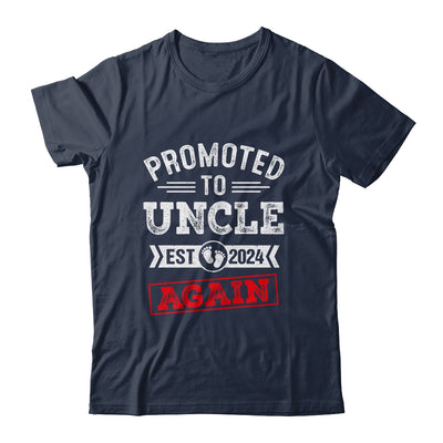 Promoted To Uncle Again 2024 Pregnancy Announcement Shirt & Hoodie | teecentury