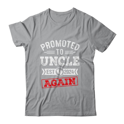 Promoted To Uncle Again 2024 Pregnancy Announcement Shirt & Hoodie | teecentury