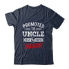 Promoted To Uncle Again 2025 Pregnancy Announcement Shirt & Hoodie | teecentury