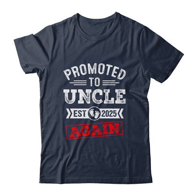 Promoted To Uncle Again 2025 Pregnancy Announcement Shirt & Hoodie | teecentury