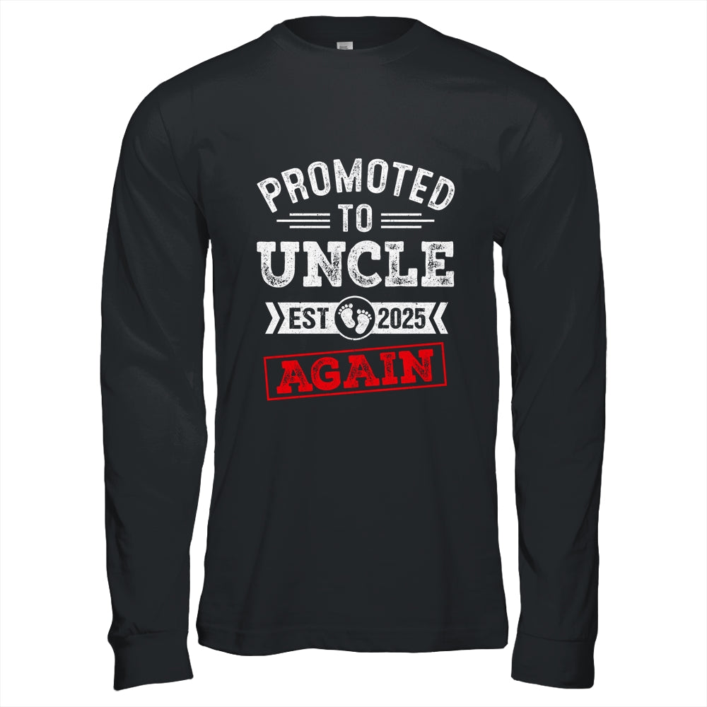 Promoted To Uncle Again 2025 Pregnancy Announcement Shirt & Hoodie | teecentury