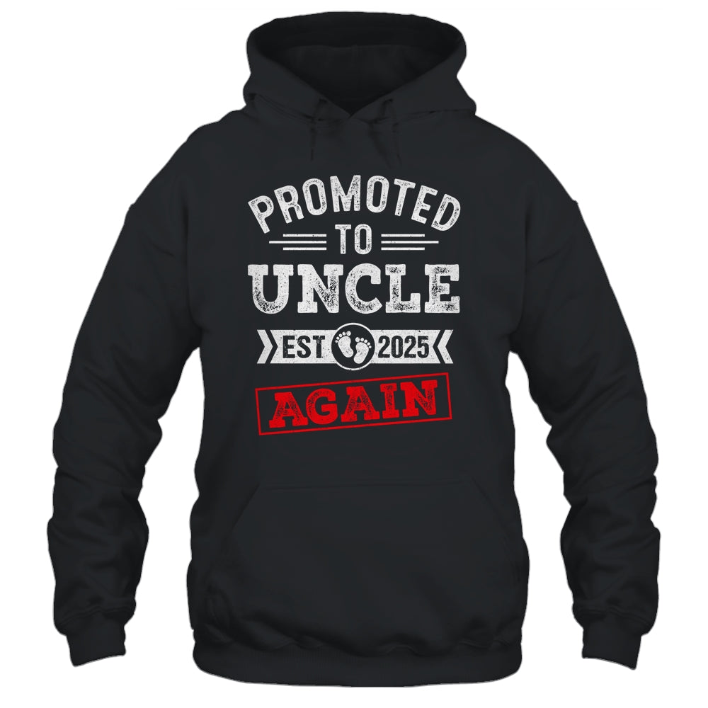Promoted To Uncle Again 2025 Pregnancy Announcement Shirt & Hoodie | teecentury