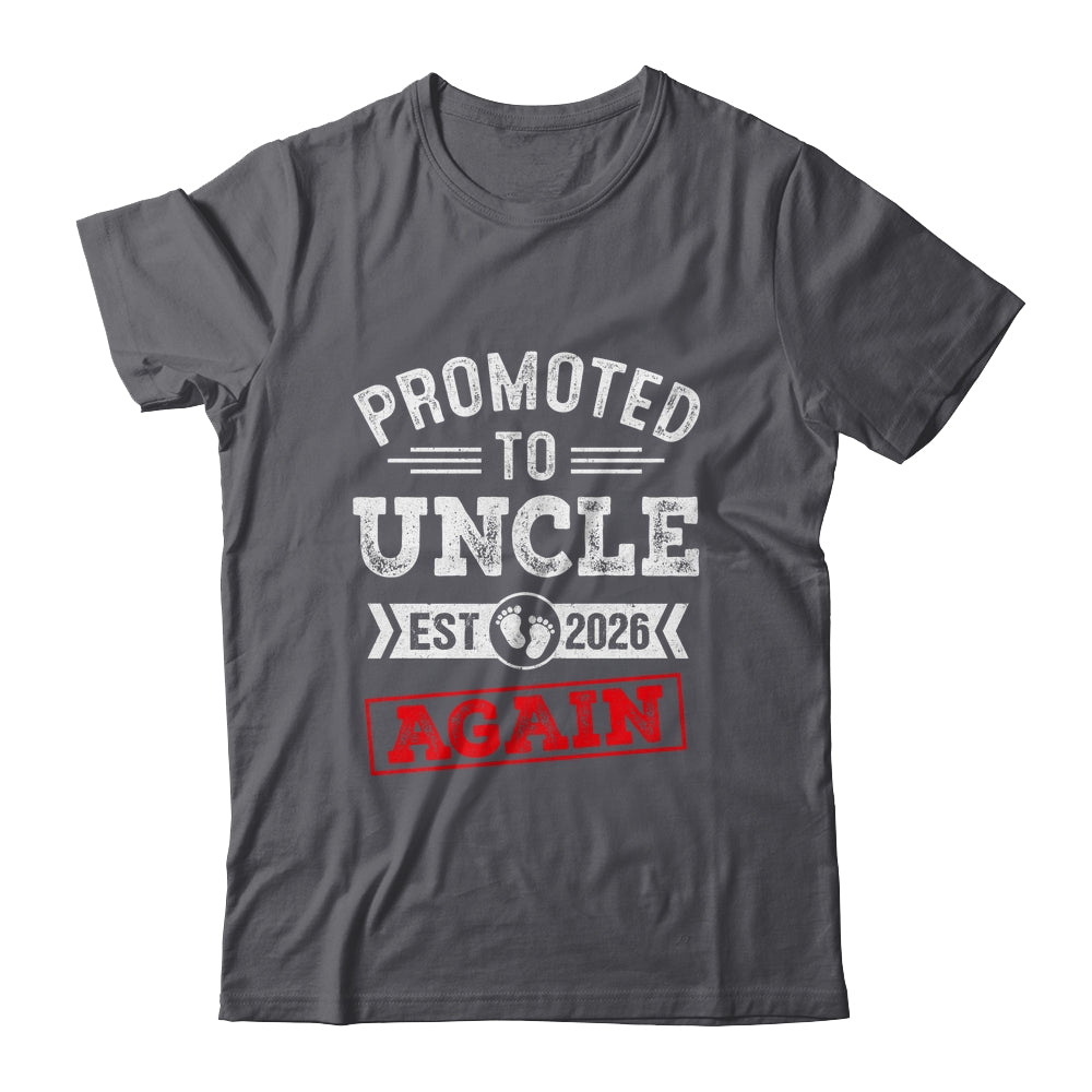 Promoted To Uncle Again 2026 Pregnancy Announcement Shirt & Hoodie | teecentury
