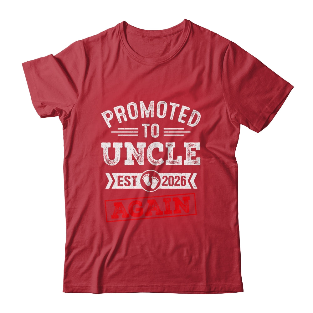 Promoted To Uncle Again 2026 Pregnancy Announcement Shirt & Hoodie | teecentury