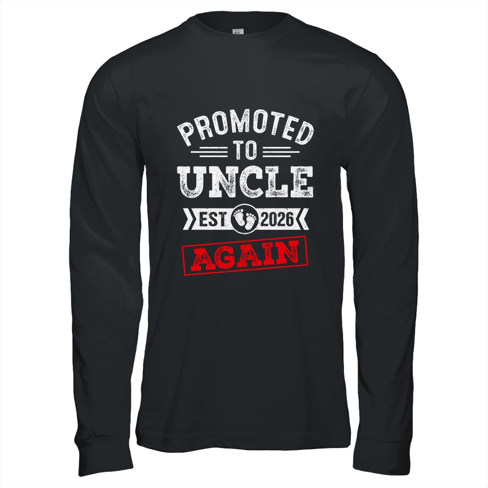 Promoted To Uncle Again 2026 Pregnancy Announcement Shirt & Hoodie | teecentury