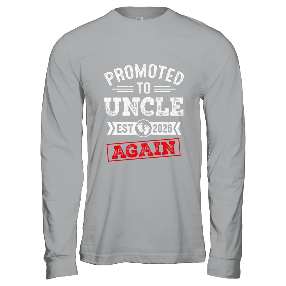 Promoted To Uncle Again 2026 Pregnancy Announcement Shirt & Hoodie | teecentury