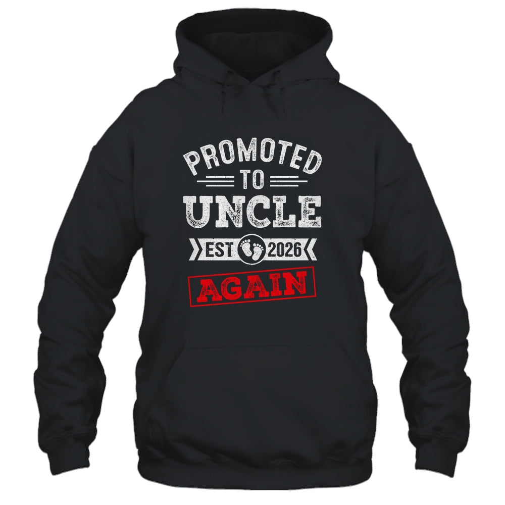 Promoted To Uncle Again 2026 Pregnancy Announcement Shirt & Hoodie | teecentury
