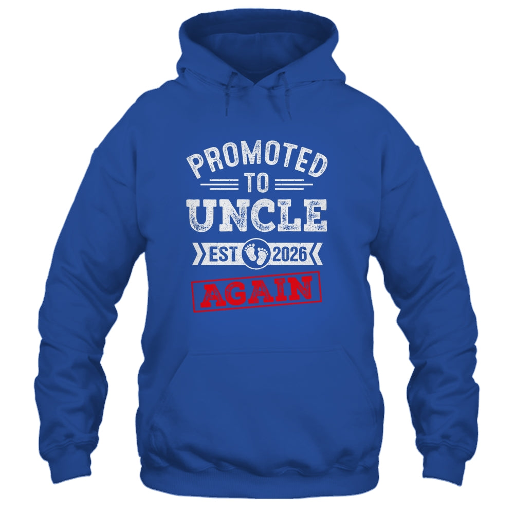 Promoted To Uncle Again 2026 Pregnancy Announcement Shirt & Hoodie | teecentury