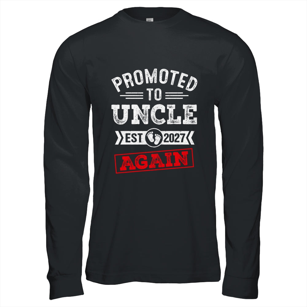 Promoted To Uncle Again 2027 Pregnancy Announcement Shirt & Hoodie | teecentury