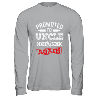 Promoted To Uncle Again 2027 Pregnancy Announcement Shirt & Hoodie | teecentury