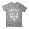 Promoted To Uncle Est 2025 Fathers Day First Time New Uncle Shirt & Hoodie | teecentury